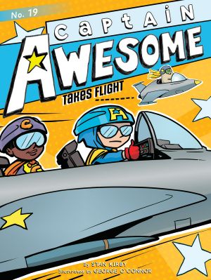 [Captain Awesome 19] • Captain Awesome Takes Flight